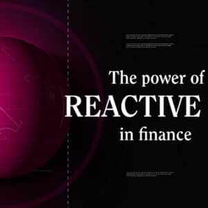 The Power of Reactive PR in Finance